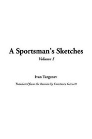 A Sportsman's Sketches, Volume I