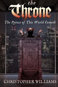 The Throne: The Prince of this World Cometh