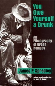 You Owe Yourself a Drunk: An Ethnography of Urban Nomads