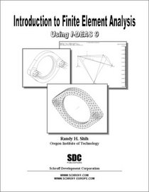 Introduction to Finite Element Analysis Using I-DEAS 9