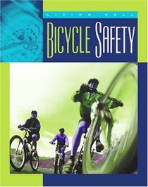 Bicycle Safety (Living Well, Safety)