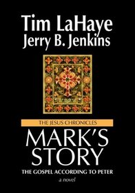Mark's Story: The Gospel According to Peter (Platinum Fiction Series; the Jesus Chronicles)