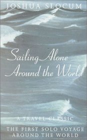 Phoenix: Sailing Alone Around the World: A Travel Classic: The First Solo Voyage Around the World