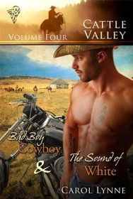 Cattle Valley, Vol 4: Bad Boy Cowboy / The Sound of White