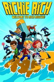 Richie Rich Volume 1: Welcome to Rich Rescue TP