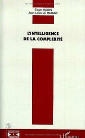 L'intelligence de la complexite (Collection Cognition et formation) (French Edition)