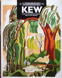 By Underground to Kew: London Transport Posters 1905-1993