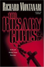 The Rosary Girls : A Novel of Suspense