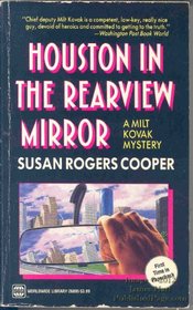 Houston In The Rearview Mirror (Milt Kovak, Bk 2)