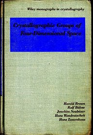 Crystallographic Groups of Four-dimensional Space (Monographs on Crystallography)