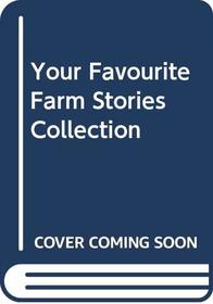 Your Favourite Farm Stories Collection