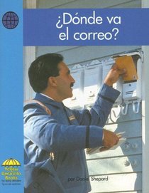 Donde Va El Correo?/ Where Does the Mail Go? (Yellow Umbrella Books: Social Studies Spanish) (Spanish Edition)