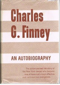Charles G. Finney: An Autobiography