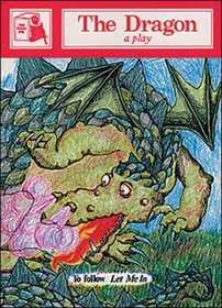 The Dragon: A Play: Stage Three Supplementary Readers (Story Chest)