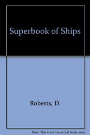 The Superbook Of Ships