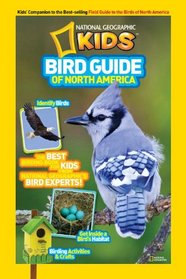 National Geographic Kids Bird Guide of North America: The Best Birding Book for Kids from National Geographic's Bird Experts