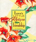 Love's Little Recipes for Friendship