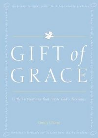 Gift of Grace: Little Inspirations that Invite God's Blessings