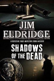 Shadows of the Dead: A 1920s London Mystery (A DCI Paul Stark Mystery)