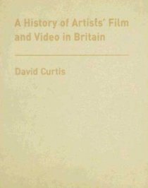 A History of Artists' Film and Video in Britain, 1897-2004