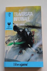 Traversata Infernale (Lupo Solitario, #2)