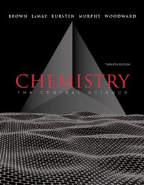 Chemistry: The Central Science with MasteringChemistry (12th Edition) (MasteringChemistry Series)