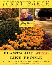 Jerry Baker's Plants Are Still Like People