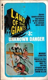 Unknown Danger (Land of the Giants, 3)