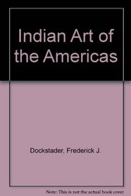 Indian Art of the Americas