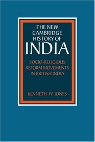 Socio-Religious Reform Movements in British India (The New Cambridge History of India)