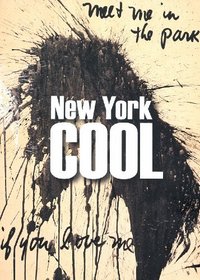New York Cool: Painting and Sculpture from the NYU Art Collection