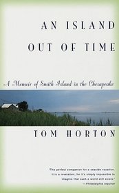 An Island Out of Time : A Memoir of Smith Island in the Chesapeake