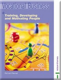 Vocational Business Training, Developing, and Motivating People
