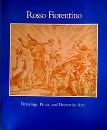 Rosso Fiorentino: Drawings, prints, and decorative arts