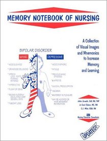 Memory Notebook of Nursing: A Collection of Visual Images and Mnemonics to Increase Memory and Learning (Memory Notebook of Nursing)