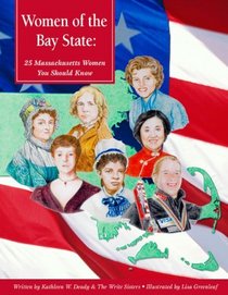 Women of the Bay State: 25 Massachusetts Women You Should Know (America's Notable Women)