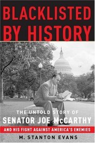 Blacklisted By History: The Real Story of Joseph McCarthy and His Fight Against America's Enemies