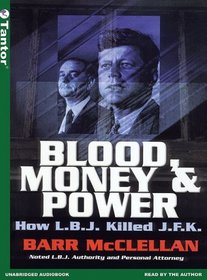 Blood, Money & Power: How L.B.J. Killed J.F.K. (MP3 CD)