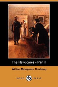 The Newcomes - Part II (Dodo Press)