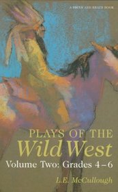 Plays of the Wild West: Grades 4-6 (224pp)