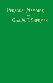 Personal Memoirs of General W.T. Sherman Vol. 2 of 2 (Personal Memoirs of General W. T. Sherman)