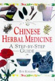 Chinese Herbal Medicine: A Step-By-Step Guide (