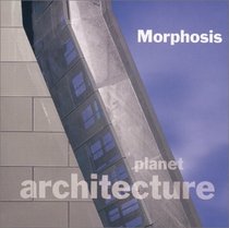 Morphosis: Recent Works (Planet Architecture)