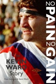 No Pain No Gain: The Kevin Ward Story