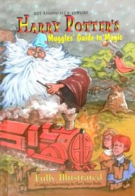 Harry Potter's muggles' guide to magic: A guide to understanding the Harry Potter books