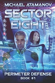 Sector Eight (Perimeter Defense: Book #1)