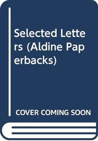 Selected Letters (Aldine Paperbacks)