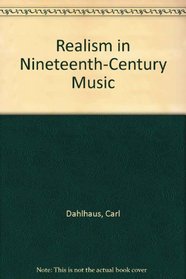 Realism in Nineteenth-Century Music