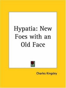 Hypatia: New Foes with an Old Face