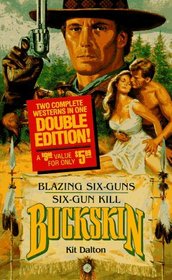 Blazing Six-Guns Six-Gun Kill: Six-Gun Kill (Buckskin Double)